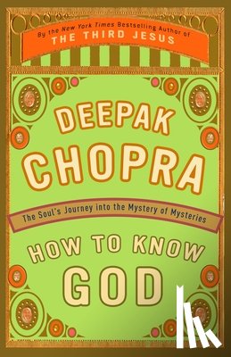 Chopra, Deepak - How to Know God