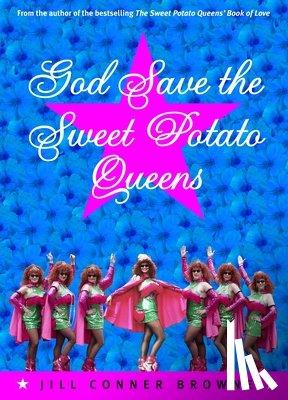 Browne, Jill Conner - God Save the Sweet Potato Queens