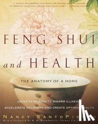 Santopietro, Nancy - Feng Shui and Health: The Anatomy of a Home
