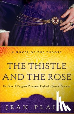 Plaidy, Jean - The Thistle and the Rose