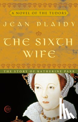 Plaidy, Jean - The Sixth Wife