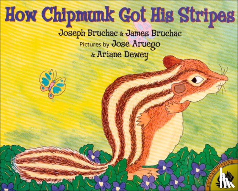 Bruchac, Joseph - How Chipmunk Got His Stripes: A Tale of Bragging and Teasing