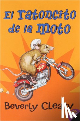 Cleary, Beverly - El Ratoncito de la Moto (the Mouse and the Motorcycle)