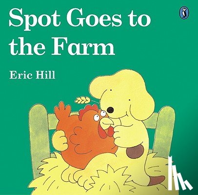 Hill, Eric - Spot Goes to the Farm