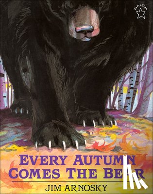 Arnosky, Jim - Every Autumn Comes the Bear