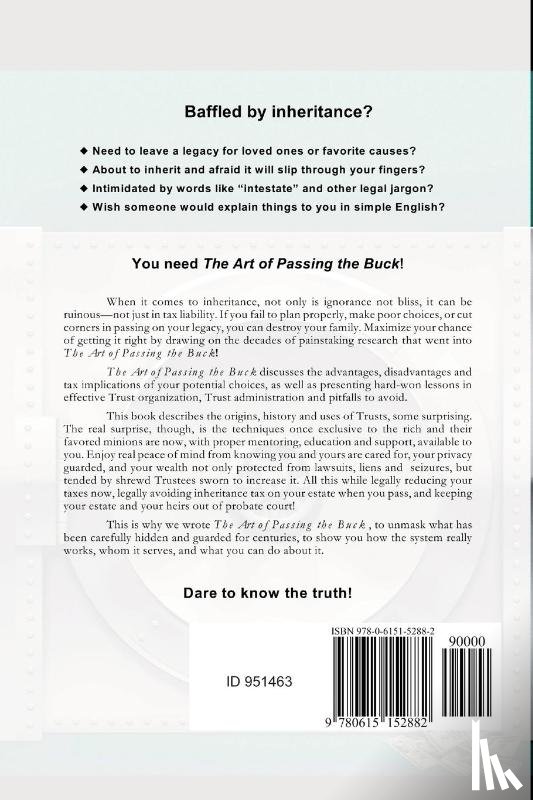 Arthur, Charles - The Art of Passing the Buck, Vol I; Secrets of Wills and Trusts Revealed