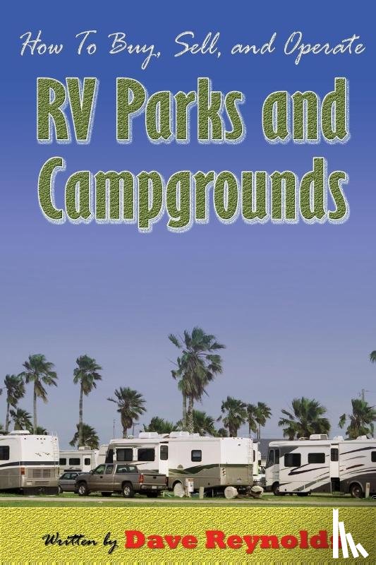 Reynolds, Professor David (University of Southampton UK) - How to Buy, Sell and Operate RV Parks and Campgrounds