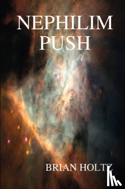 Holtz, Brian - Nephilim Push