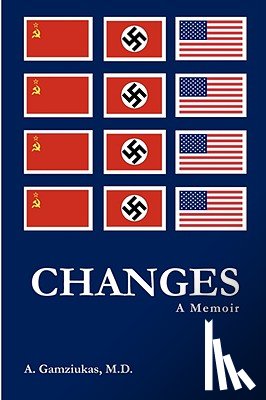 Gamziukas, M.D. - Changes: A Memoir