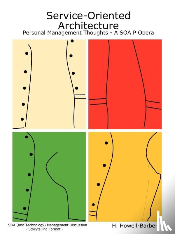 Howell-Barber, H. - Service-Oriented Architecture - Personal Management Thoughts - A SOA P Opera