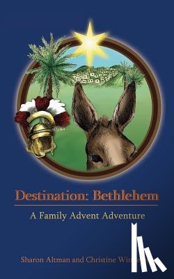 Altman, Sharon R. - Destination: Bethlehem