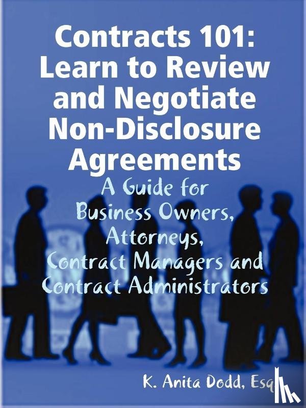 Dodd, Esq. - Contracts 101: Learn to Review and Negotiate Non-Disclosure Agreements
