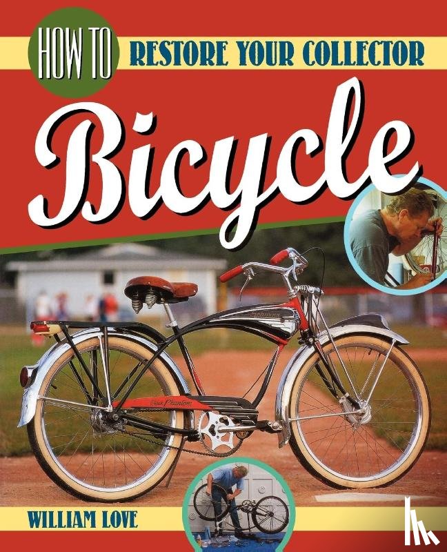 Love, William M. - How to Restore Your Collector Bicycle