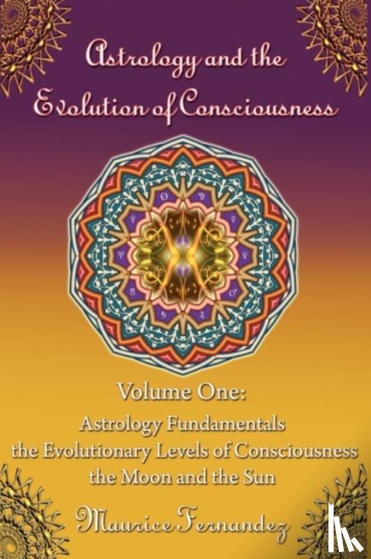 Fernandez, Maurice - Astrology and the Evolution of Consciousness-Volume 1