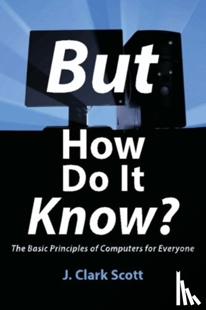 Scott, J Clark - But How Do It Know?