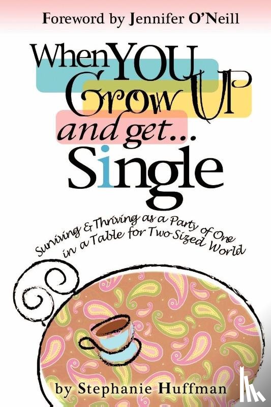 Huffman, Stephanie (University of Central Arkansas - When You Grow Up and Get...Single