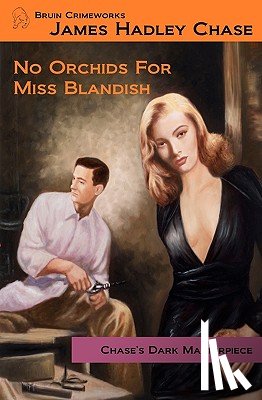 Eeds, Jonathan Brent - NO ORCHIDS FOR MISS BLANDISH