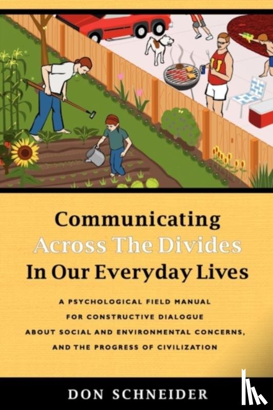 Schneider, Don - Communicating Across the Divides In Our Everyday Lives