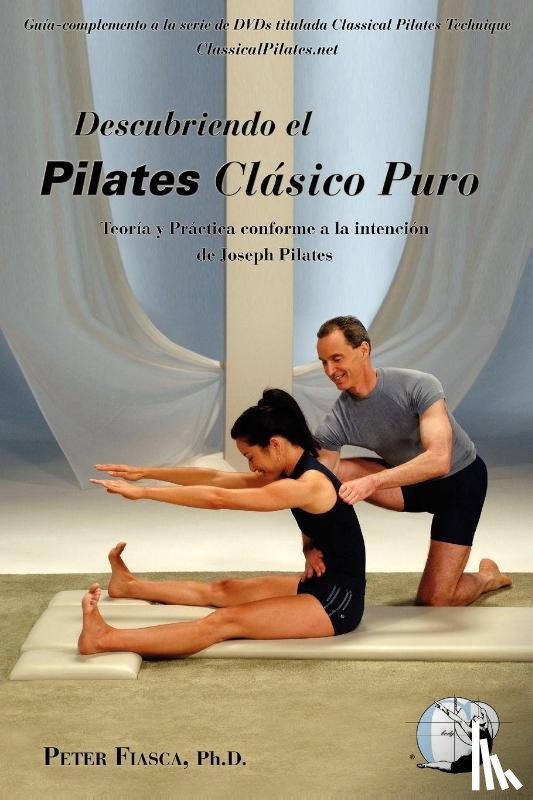 Fiasca, Peter - Descubriendo Pilates Clasico Puro