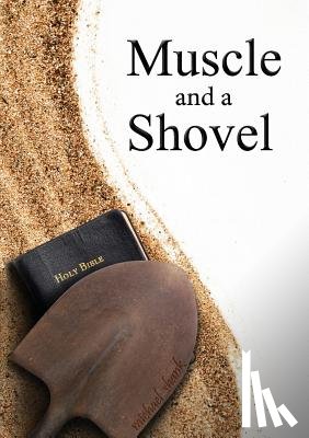 Shank, Michael - Muscle and a Shovel