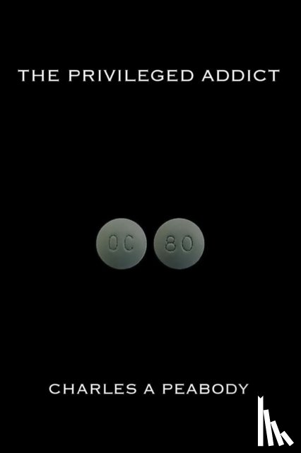 Peabody, Charles A - The Privileged Addict