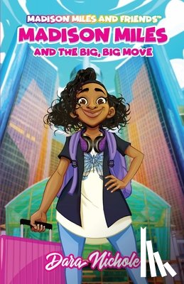 Nichole, Dara - Madison Miles and the big, BIG move