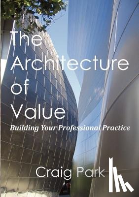 Park, Craig - The Architecture of Value