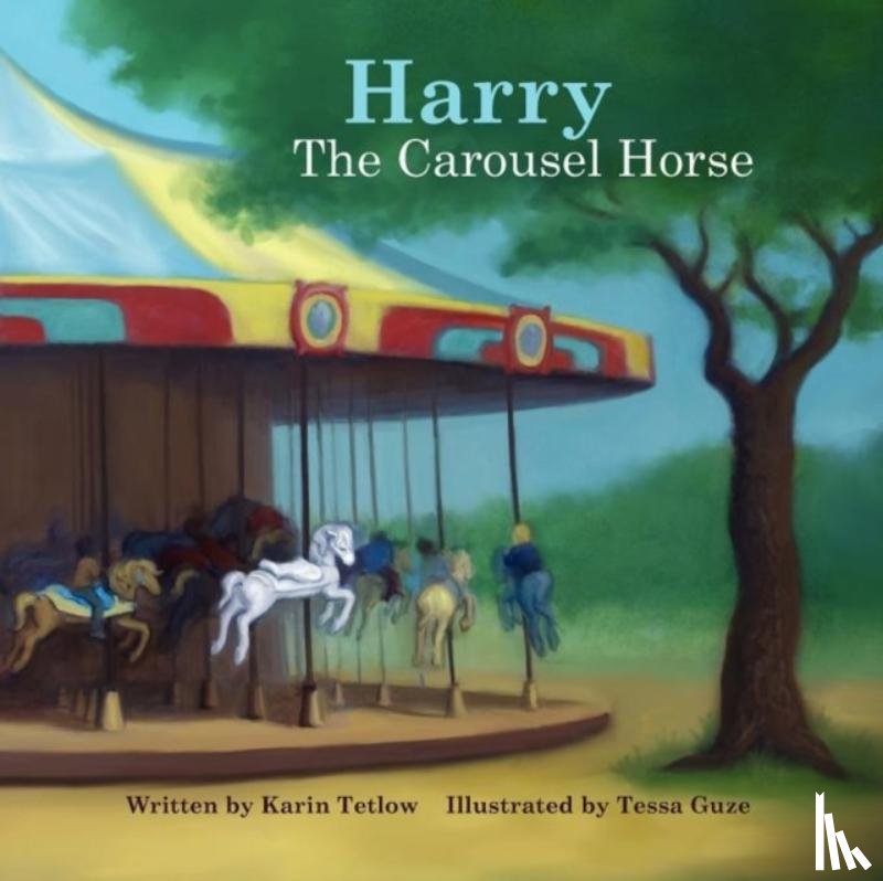 Tetlow, Karin - Harry the Carousel Horse