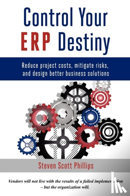 Phillips, Steven - Control Your ERP Destiny