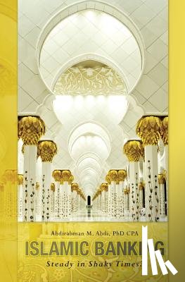 Abdi, Abdirahman Mohamed - Islamic Banking: Steady in Shaky Times?