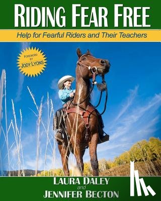 Becton, Jennifer, Daley, Laura - Riding Fear Free