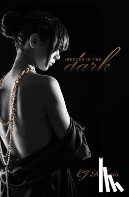 Roberts, Cj - Seduced in the Dark: The Dark Duet
