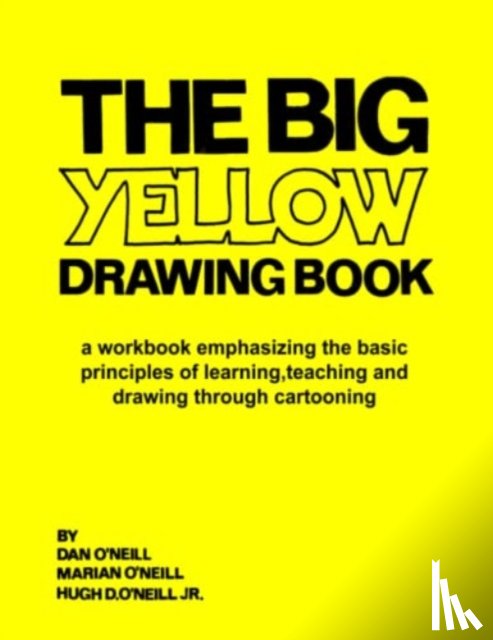 O'Neill, Marian M, O'Neill, Hugh D, O'Neill, Dan - The Big Yellow Drawing Book