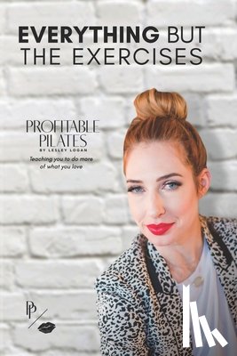 Logan, Lesley - Profitable Pilates