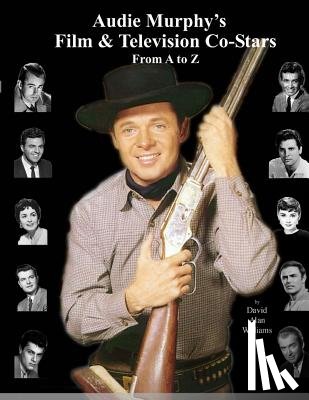 Williams, David Alan - Audie Murphy's Film & Television Co-Stars From A to Z