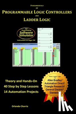 Charria, Orlando - Fundamentals of Programmable Logic Controllers and Ladder Logic