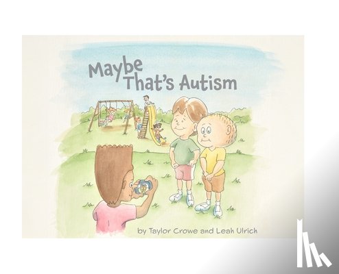 Crowe, Taylor - Maybe That's Autism