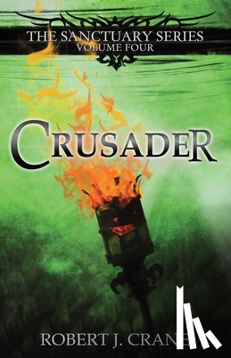 Crane, Robert J. - Crusader: The Sanctuary Series, Volume Four