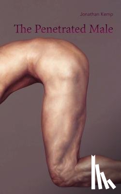 Kemp, Jonathan - The Penetrated Male