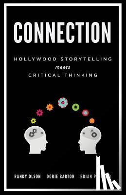 Barton, Dorie - Connection: Hollywood Storytelling Meets Critical Thinking