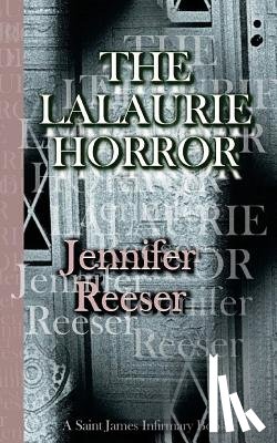 Reeser, Jennifer - The Lalaurie Horror