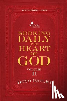 Bailey, Boyd - Seeking Daily the Heart of God Volume II