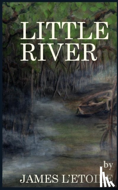 L'Etoile, James - Little River