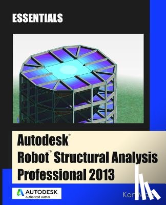 Marsh, Ken - Autodesk Robot Structural Analysis Professional 2013: Essentials