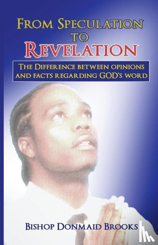 Brooks, Bishop Donmaid - From Speculation to Revelation