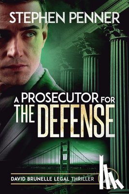 Penner, Stephen - A Prosecutor for the Defense: David Brunelle Legal Thriller #4