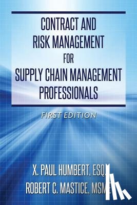 Mastice, Msme Robert C. - Contract and Risk Management for Supply Chain Management Professionals