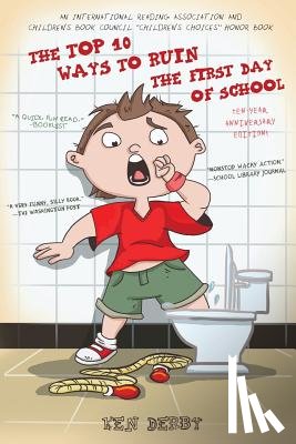 Derby, Ken - The Top 10 Ways to Ruin the First Day of School