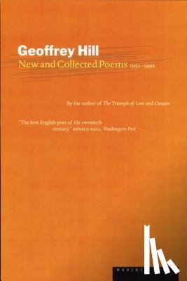 Hill, Geoffrey - New and Collected Poems