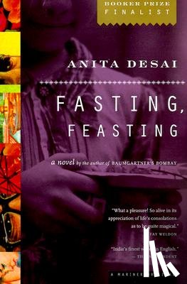 Desai, Anita - Fasting, Feasting